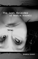 Lost Episodes of Beatie Scareli