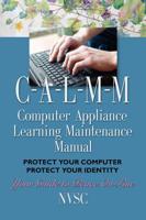 Computer Appliance Learning Maintenance Manual (C-A-L-M-M)