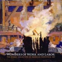 Wonders of Work and Labor