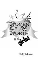 W.O.W. -- Women of Worth for Girls