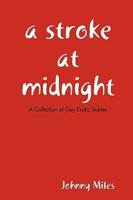 A Stroke At Midnight