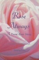 Rose Always - A Court Love Story