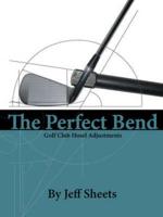 The Perfect Bend