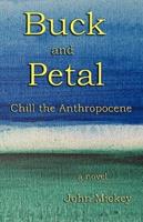 Buck and Petal Chill the Anthropocene