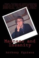 Madness and Insanity