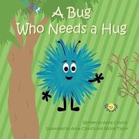 A Bug Who Needs a Hug