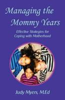 Managing the Mommy Years