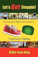 Let's Get Steppin! Saving the Next Generation..Pedometer Walking
