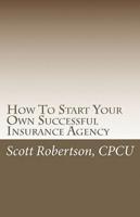How to Start Your Own Successful Insurance Agency