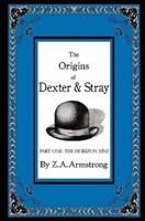 The Origins of Dexter & Stray, Part One