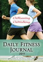 ChiRunning & ChiWalking 2011 Daily Fitness Journal