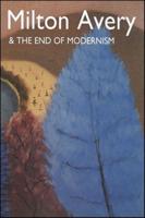 Milton Avery and the End of Modernism