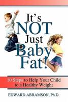 It's Not Just Baby Fat!