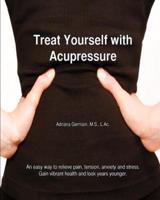 Treat Yourself With Acupressure