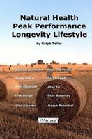 Natural Health - Peak Performance - Longevity Lifestyle