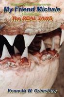 My Friend Michale a True Story About the Real Jaws