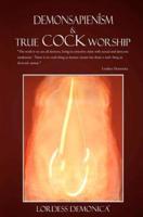 Demonsapienism & True Cock Worship