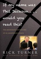 If My Name Was Phil Jackson... Would You Read This?