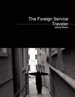 The Foreign Service Traveler