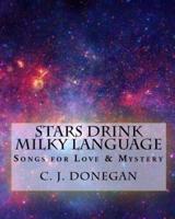 Stars Drink Milky Language