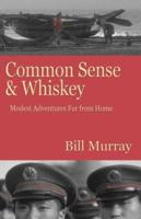 Common Sense and Whiskey