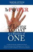 The Power of Living Today as a Business of One