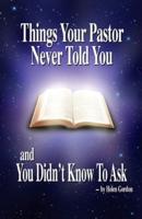 Things Your Pastor Never Told You