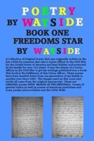 Poetry By Wayside, Freedoms Star