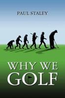 Why We Golf