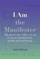 I Am the Manifester