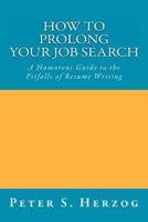 How to Prolong Your Job Search