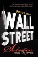 Wall Street Seduction and Beyond