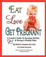 Eat, Love, Get Pregnant