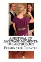 A Festival of Awkward Moments