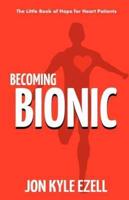 Becoming Bionic