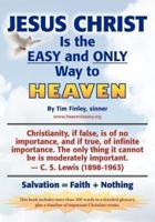 Jesus Christ Is the Easy and Only Way to Heaven
