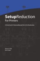 Setup Reduction for Printers