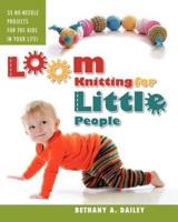 Loom Knitting for Little People