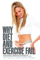 Why Diet and Exercise Fail, Third Edition