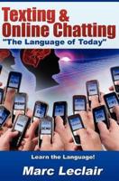 Texting & Online Chatting "The Language of Today"
