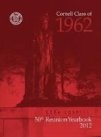 Cornell Class of 1962-50Th Reunion Yearbook