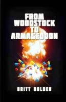 From Woodstock to Armageddon
