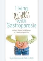 Living (Well!) With Gastroparesis