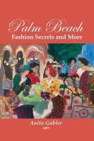 Palm Beach Fashion Secrets and More