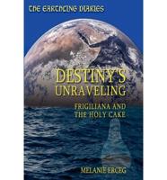 The Earthling Diaries Destiny's Unraveling Frigiliana and the Holy Cake