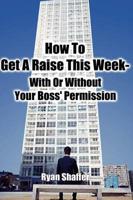How to Get a Raise This Week