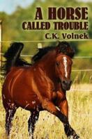 A Horse Called Trouble