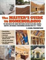 The Master's Guide to Homebuilding