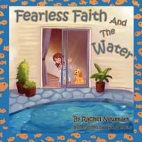 Fearless Faith and the Water