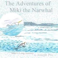The Adventures of Miki the Narwhal